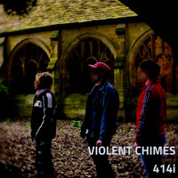Violent Chimes - 414i (Explicit)