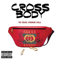 YC - Cross Body (feat. Vinnie Vill) (Explicit)