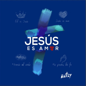 Betsy - Jesús Es Amor