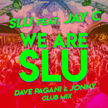 Slu feat. Jay C - We Are Slu