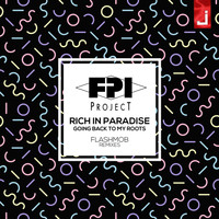 FPI Project - Rich in Paradise (Going Back to My Roots) (Flashmob Remixes)