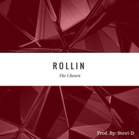 The Chosen - Rollin (Explicit)
