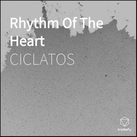 CICLATOS - Rhythm of The Heart