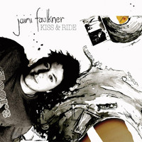 Jaimi Faulkner - Kiss & Ride
