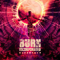 Burn Incorporated - Supernova