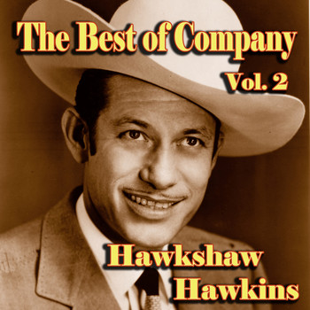 Hawkshaw Hawkins - The Best of Company, Vol. 2