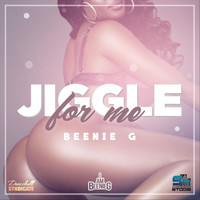 Beenie G - Jiggle for Me