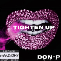 Don-P - Tighten Up (Explicit)