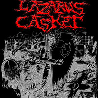 Lazarus Casket - False Creed (Explicit)