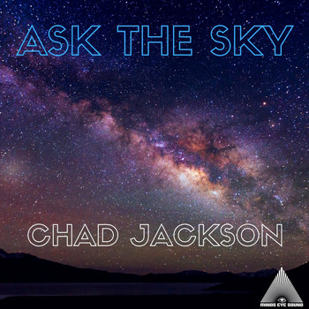 Chad Jackson - Ask the Sky