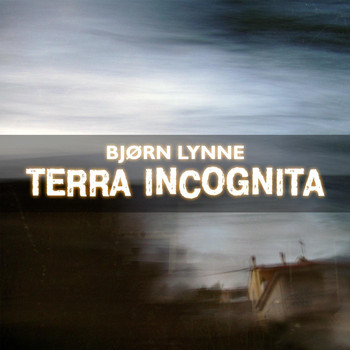 Bjørn Lynne - Terra Incognita (Explicit)