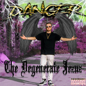 Danger - The Degenerate Jezuz (Explicit)