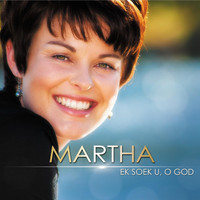 Martha - Ek Soek U O God