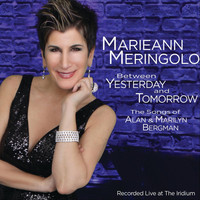 Marieann Meringolo - Between Yesterday and Tomorrow: The Songs of Alan & Marilyn Bergman (Live)