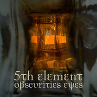 5th Element - Obscurities Eyes