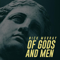 Nick Murray - Of Gods and Men