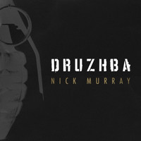 Nick Murray - Druzhba