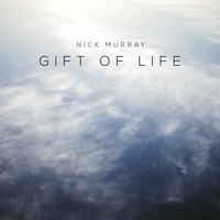 Nick Murray - Gift of Life