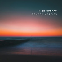 Nick Murray - Tender Mercies