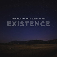 Nick Murray - Existence (feat. Juliet Lyons)