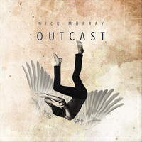 Nick Murray - Outcast