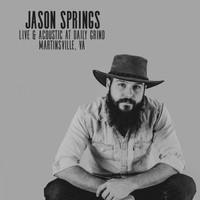 Jason Springs - Live & Acoustic at Daily Grind