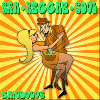 The Bandulus - Ska. Reggae. Soul. (Explicit)