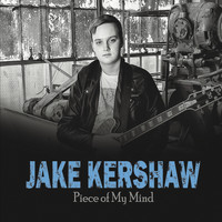 Jake Kershaw - Piece of My Mind