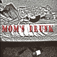Jimmy Two Deuces - Mom's Drunk
