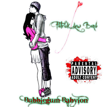Patrick Lew Band - Bubblegum Babylon (Explicit)
