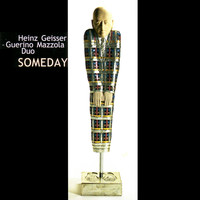 Heinz Geisser & Guerino Mazzola - Someday (Live)