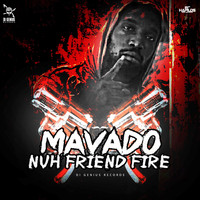 Mavado - Nuh Friend Fire