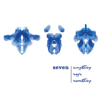 Seven - Everything Says Something