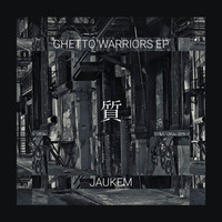 Jaukem - Ghetto Warriors