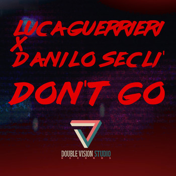 Luca Guerrieri & Danilo Seclì - Don't Go