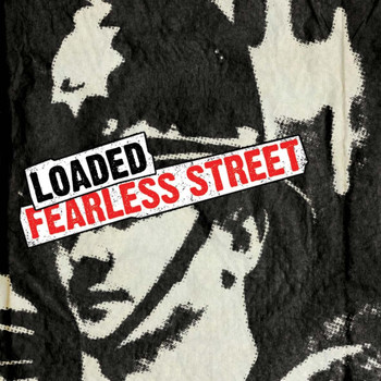 Loaded - Fearless Street