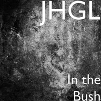 JHGL - In the Bush