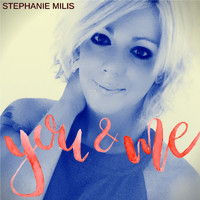 Stephanie Milis - You & Me