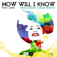 Nicola Fasano & Miami Rockets - How Will I Know