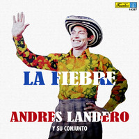 Andrés Landero y su Conjunto - La Fiebre