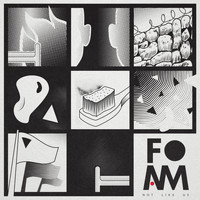 Foam - Not Like Us