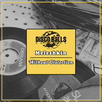 Meleshkin - Without Distortion