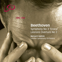 Bernard Haitink and London Symphony Orchestra - Beethoven: Symphony No. 3 "Eroica" & Leonore Overture