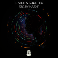 Il Vice & Soultech - Tec en Vogue
