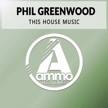 Phil Greenwood - This House Music (Original Mix)