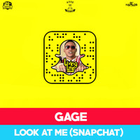Gage - Look at Me (Snapchat) (Explicit)