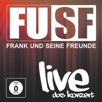 Frank und seine Freunde - Live - Das Konzert