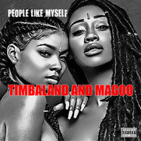 Timbaland and Magoo - People Like Myself