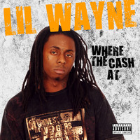Lil Wayne - Where The Cash At