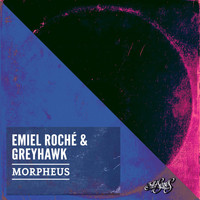 Emiel Roché & Greyhawk - Morpheus